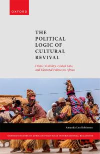 Book Cover for The Political Logic of Cultural Revival by Amanda Lea Robinson