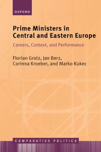 Book Cover for Prime Ministers in Central and Eastern Europe by Florian Grotz, Jan Berz, Corinna Kroeber, Marko Kukec
