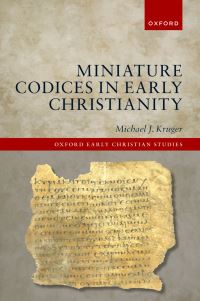 Book Cover for Miniature Codices in Early Christianity by Michael J Kruger