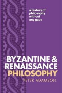 Book Cover for Byzantine and Renaissance Philosophy by Peter Adamson