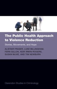 Book Cover for The Public Health Approach to Violence Reduction by Alistair Fraser