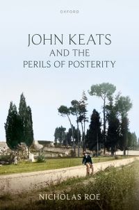 Book Cover for John Keats and the Perils of Posterity by Nicholas Roe