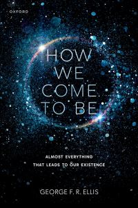 Book Cover for How We Come to Be by George F R Ellis