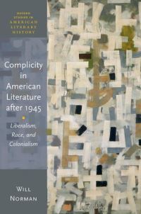 Book Cover for Complicity in American Literature After 1945 by Will Norman