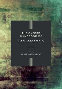 Book Cover for The Oxford Handbook of Bad Leadership by Anders Örtenblad