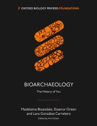 Book Cover for Bioarchaeology by Madeleine Bleasdale, Lara GonzalezCarretero, Eleanor Green