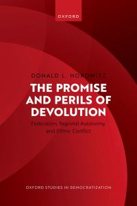 Book Cover for The Promise and Perils of Devolution by Donald L Horowitz