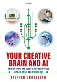 Book Cover for Your Creative Brain and AI by Stephen Grossberg