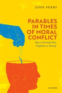 Book Cover for Parables in Times of Moral Conflict by John Perry