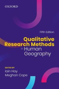 Book Cover for Qualitative Research Methods in Human Geography by Iain Hay, Meghan Cope