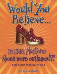 Book Cover for Would You Believe in 1500, Platform Shows Were Outlawed? by Richard Platt