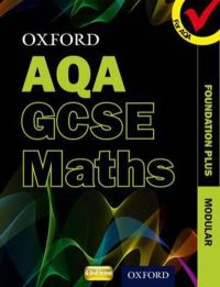 Book Cover for Oxford AQA GCSE Maths. Foundation Plus Modular by David Capewell, Geoff Fowler, Peter Mullarkey, Katherine Pate