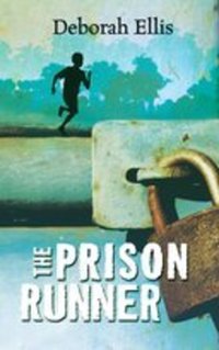 Book Cover for The Prison Runner by Deborah Ellis
