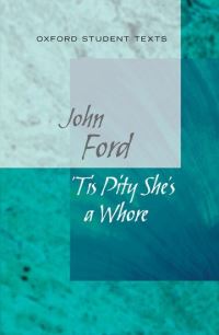 Book Cover for 'Tis Pity She's a Whore by John Ford, Robyn Bolam