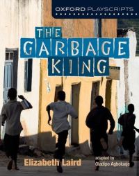 Book Cover for The Garbage King by Oladipo Agboluaje, Elizabeth Laird