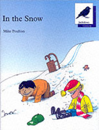 Book Cover for In the Snow by Mike Poulton, Alex Brychta, SarahJane Stewart, Duncan Storr