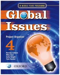 Book Cover for Global Issues. Project Organizer 4 by Barclay Lelievre, IB Middle Years Programme