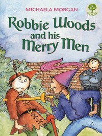 Book Cover for Robbie Woods and His Merry Men by Michaela Morgan, Doffy Weir
