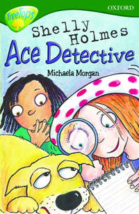 Book Cover for Shelley Holmes, Ace Detective by Michaela Morgan, Dee Shulman