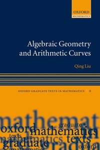 Book Cover for Algebraic Geometry and Arithmetic Curves by Qing Liu