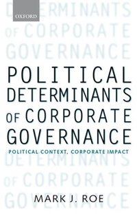Book Cover for Political Determinants of Corporate Governance by Mark J , Harvard Law School Roe