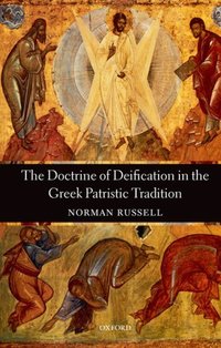 Book Cover for The Doctrine of Deification in the Greek Patristic Tradition by Norman Russell