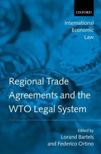 Book Cover for Regional Trade Agreements and the WTO Legal System by Lorand Lecturer in International Economic Law, University of Edinburgh Bartels