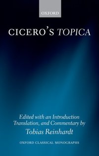 Book Cover for Cicero's Topica by Tobias Fellow and Tutor in Classics at Somerville College, Oxford Reinhardt
