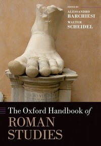 Book Cover for The Oxford Handbook of Roman Studies by Alessandro Barchiesi, Walter Scheidel