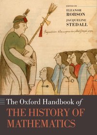 Book Cover for The Oxford Handbook of the History of Mathematics by Eleanor Robson, Jacqueline A Stedall