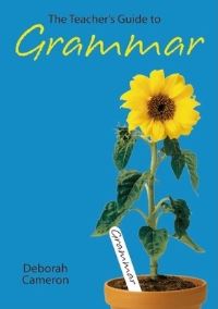 Book Cover for The Teacher's Guide to Grammar by Deborah Cameron