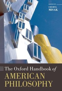 Book Cover for The Oxford Handbook of American Philosophy by C J Misak