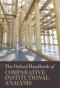 Book Cover for The Oxford Handbook of Comparative Institutional Analysis by Glenn Morgan, John L Campbell, Colin Crouch, Ove Kaj Pedersen, Richard Whitley