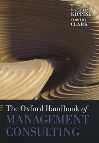 Book Cover for The Oxford Handbook of Management Consulting by Matthias Kipping, Timothy Clark
