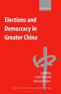 Book Cover for Elections and Democracy in Greater China by Larry Jay Diamond, Ramon Hawley Myers