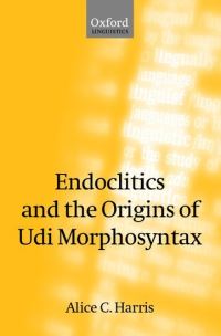 Book Cover for Endoclitics and the Origins of Udi Morphosyntax by Alice C Harris