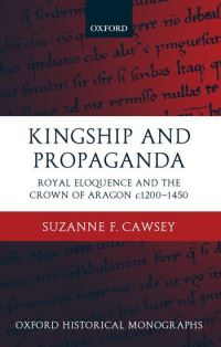 Book Cover for Kingship and Propaganda by Suzanne F , Operations Manager, The Historical Association Cawsey