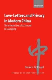 Book Cover for Love-Letters and Privacy in Modern China by Bonnie S McDougall