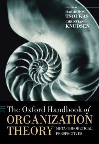 Book Cover for The Oxford Handbook of Organization Theory by Haridimos , Professor of Organization Theory and Behaviour, Warwick Business School and and Alba, Greece Tsoukas