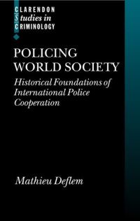 Book Cover for Policing World Society by Mathieu Deflem