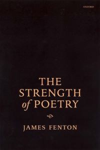 Book Cover for The Strength of Poetry by James Fenton