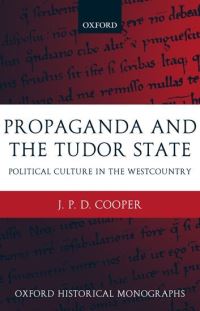 Book Cover for Propaganda and the Tudor State by Dr J P D Lecturer in History, Lecturer in History, University of York Cooper