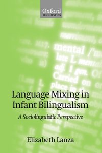 Book Cover for Language Mixing in Infant Bilingualism by Elizabeth Lanza