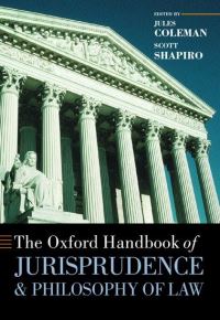 Book Cover for The Oxford Handbook of Jurisprudence and Philosophy of Law by Jules L. Coleman, Scott Shapiro