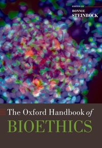 Book Cover for The Oxford Handbook of Bioethics by Bonnie Steinbock