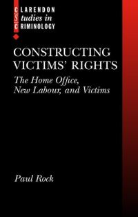 Book Cover for Constructing Victims' Rights by Paul Elliott Rock