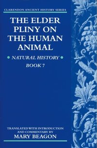 Book Cover for The Elder Pliny on the Human Animal by Mary Beagon