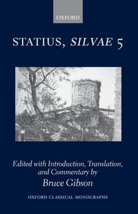 Book Cover for Statius Silvae 5 by Bruce Lecturer in Classics, University of Liverpool Gibson
