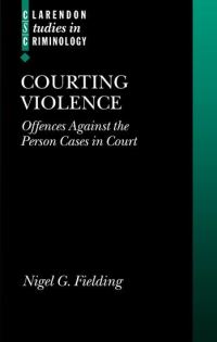 Book Cover for Courting Violence by Nigel Fielding