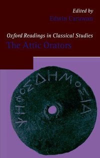 Book Cover for The Attic Orators by Edwin Professor of Classics, Missouri State University Carawan